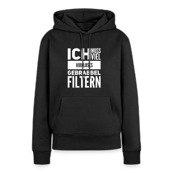 vielen kann man nicht zuhören - Frauen Premium Bio Hoodie - Schwarz - Vorne - Julia (174cm)