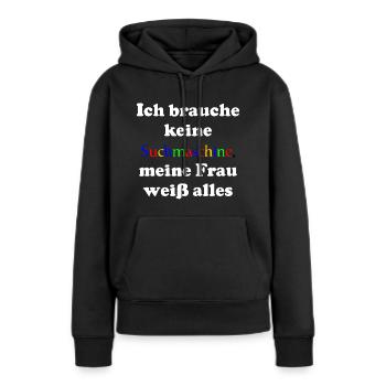 Ich brauche keine Suchmaschine - Frauen Premium Bio Hoodie - Schwarz - Vorne - Julia (174cm)