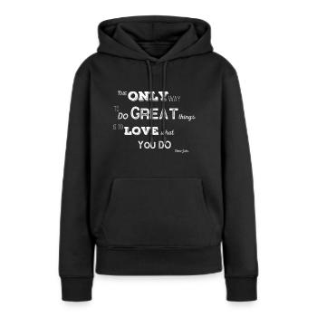 Super citation / énonciation de Steve Jobs - Sweat à capuche Premium bio Femme - noir - Devant - Julia (174cm)