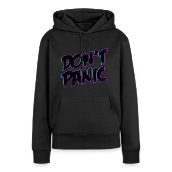 Dont Panic Don´t Panic | Farben änderbar - Frauen Premium Bio Hoodie - Schwarz - Vorne - Julia (174cm)