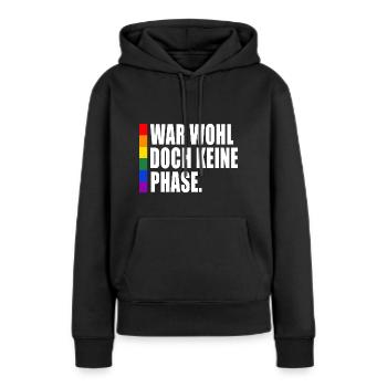 Keine Phase LGBT Gay Pride Coming Out CSD - Frauen Premium Bio Hoodie - Schwarz - Vorne - Julia (174cm)
