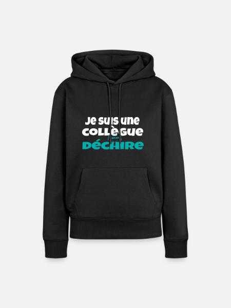 Je suis une collègue qui déchire - Sweat à capuche Premium bio Femme - noir