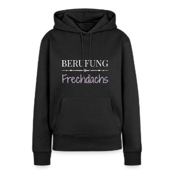 Berufung Frechdachs - Lustige Sprüche - Frauen Premium Bio Hoodie - Schwarz - Vorne - Julia (174cm)