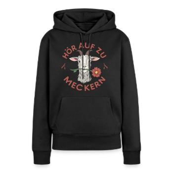Hör auf zu meckern für eine Frau oder Mädchen - Frauen Premium Bio Hoodie - Schwarz - Vorne - Julia (174cm)