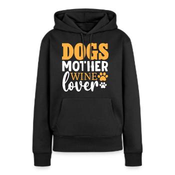 Dogs Mother Wine Lover - Frauen Premium Bio Hoodie - Schwarz - Vorne - Julia (174cm)