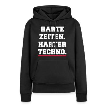 Harte Zeiten harter Techno 2021 Rave Festival - Frauen Premium Bio Hoodie - Schwarz - Vorne - Julia (174cm)