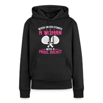 Ne sous-estimez jamais une femme avec une raquette de padel - Sweat à capuche Premium bio Femme - noir - Devant - Julia (174cm)