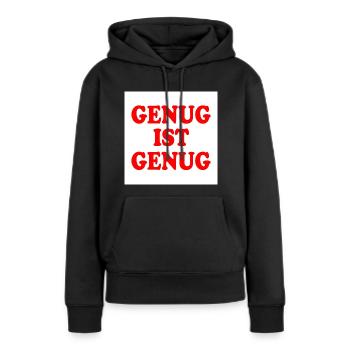 Genug ist genug - Frauen Premium Bio Hoodie - Schwarz - Vorne - Julia (174cm)