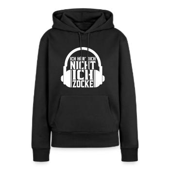 Ich hoer dich nicht ich Zocke Gamer Zocker - Frauen Premium Bio Hoodie - Schwarz - Vorne - Julia (174cm)