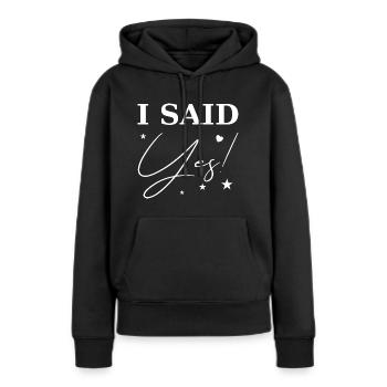 I Said Yes weiß - Frauen Premium Bio Hoodie - Schwarz - Vorne - Julia (174cm)