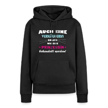Verkäuferin - Prinzessin - Frauen Premium Bio Hoodie - Schwarz - Vorne - Julia (174cm)