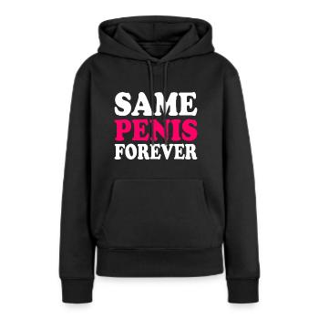 Same penis forever - Frauen Premium Bio Hoodie - Schwarz - Vorne - Julia (174cm)