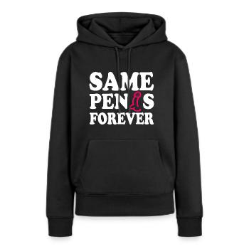 Same penis forever - Frauen Premium Bio Hoodie - Schwarz - Vorne - Julia (174cm)