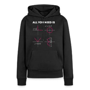 Alles was Sie brauchen ist Mathe - Frauen Premium Bio Hoodie - Schwarz - Vorne - Julia (174cm)