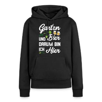 Garten und Bier Darum Bin Ich Hier Geschenk - Frauen Premium Bio Hoodie - Schwarz - Vorne - Julia (174cm)