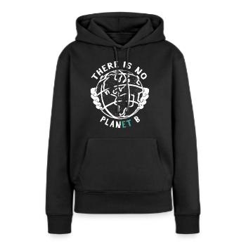 Es gibt keinen Planeten B - Ökologie & Klima - Frauen Premium Bio Hoodie - Schwarz - Vorne - Julia (174cm)