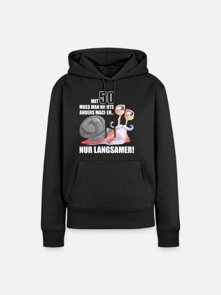 50 Jahre Langsame Schnecke bday - Frauen Premium Bio Hoodie - Schwarz