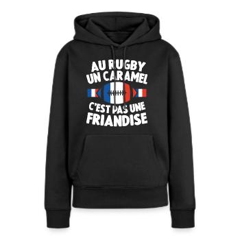 Au Rugby Un Caramel C'est Pas Une Friandise Cadeau - Sweat à capuche Premium bio Femme - noir - Devant - Julia (174cm)