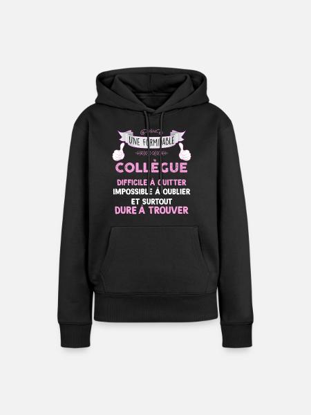Collègue formidable femme - Sweat à capuche Premium bio Femme - noir
