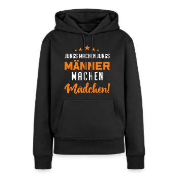 Jungs machen Jungs, Männer machen Mädchen !! - Frauen Premium Bio Hoodie - Schwarz - Vorne - Julia (174cm)