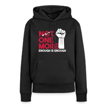 NOT. ONE. MORE. Enough is Enough - Anti Waffen - Frauen Premium Bio Hoodie - Schwarz - Vorne - Julia (174cm)