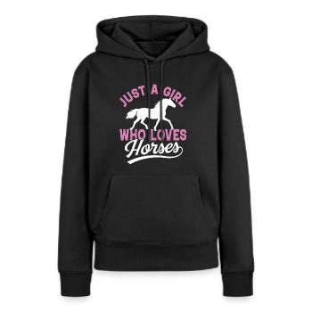 Just A Girl Who Loves Horses - Women’s Premium Organic Hoodie - black - Front - Julia (174cm)