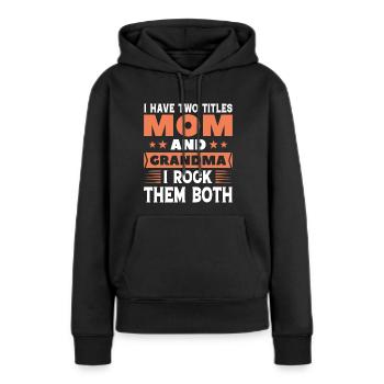 Mama und Oma - Frauen Premium Bio Hoodie - Schwarz - Vorne - Julia (174cm)