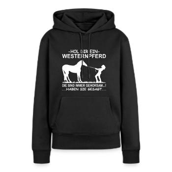 Hol dir ein Westernpferd - Westernreiterin - Frauen Premium Bio Hoodie - Schwarz - Vorne - Julia (174cm)