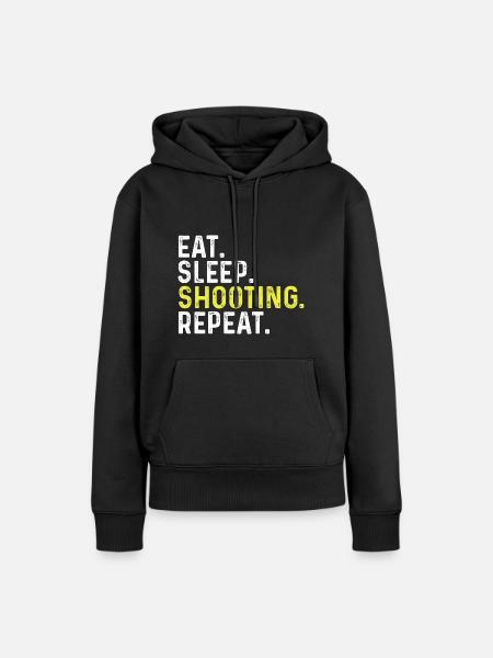Eat Sleep Shooting Wiederholung - Frauen Premium Bio Hoodie - Schwarz