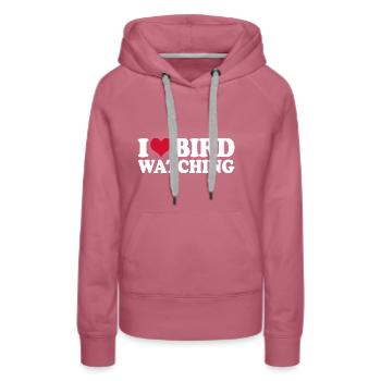 Ornithology Birdwatching I Love Bird Watching - Women’s Premium Organic Hoodie - mauve - Front - Isabella (175cm)