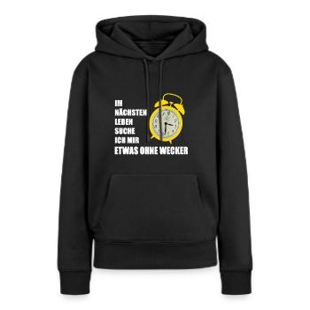 etwas ohne Wecker - Frauen Premium Bio Hoodie - Schwarz - Vorne - Julia (174cm)