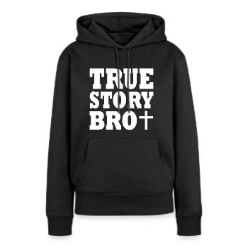 True story bro - Sweat à capuche Premium bio Femme - noir - Devant - Julia (174cm)