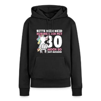 Bitte kein Neid 30.Geburtstag - Frauen Premium Bio Hoodie - Schwarz - Vorne - Julia (174cm)