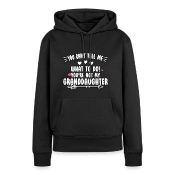 Du bist nicht meine Enkelin - Frauen Premium Bio Hoodie - Schwarz - Vorne - Julia (174cm)