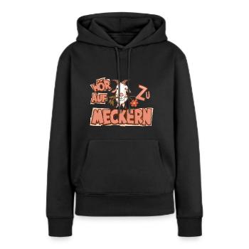 Hör auf zu meckern für eine Frau oder Mädchen - Frauen Premium Bio Hoodie - Schwarz - Vorne - Julia (174cm)