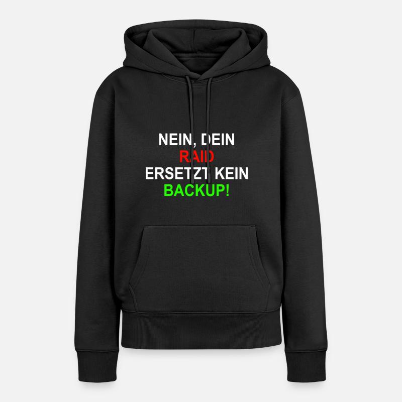 RAID BAckup Systemintegrator - Frauen Premium Bio Hoodie - Schwarz