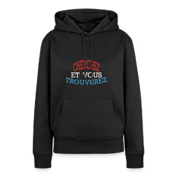 CHERCHEZ ET VOUS TROUVEREZ - Rouge Blanc Bleu - Sweat à capuche Premium bio Femme - noir - Devant - Julia (174cm)