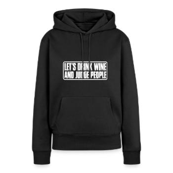 Buvons du vin et jugeons les gens 7 - Sweat à capuche Premium bio Femme - noir - Devant - Julia (174cm)