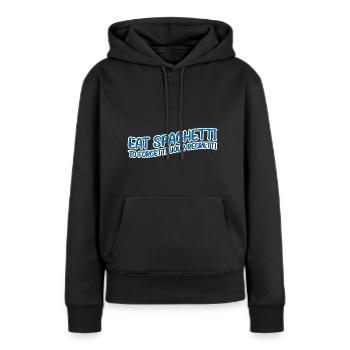 Eat Spaghetti To Forgetti Your Regretti 11 - Frauen Premium Bio Hoodie - Schwarz - Vorne - Julia (174cm)