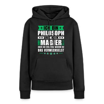 Ich bin Philosoph und kein Magier - Frauen Premium Bio Hoodie - Schwarz - Vorne - Julia (174cm)