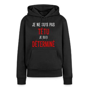 Je ne suis pas têtu Humour Déterminé Caractère - Sweat à capuche Premium bio Femme - noir - Devant - Julia (174cm)
