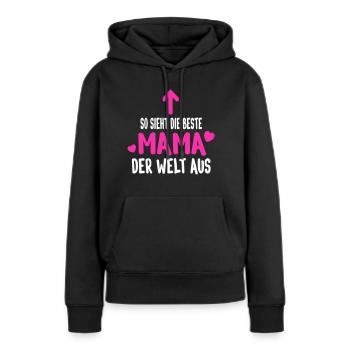 Die beste Mama der Welt - Frauen Premium Bio Hoodie - Schwarz - Vorne - Julia (174cm)