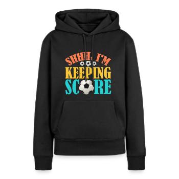 Shhh, I'm Keeping Score 10 - Frauen Premium Bio Hoodie - Schwarz - Vorne - Julia (174cm)