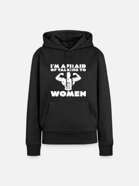 I'm Afraid Of Talking To Women 2 - Dame Premium hoodie, økologisk bomuld - sort