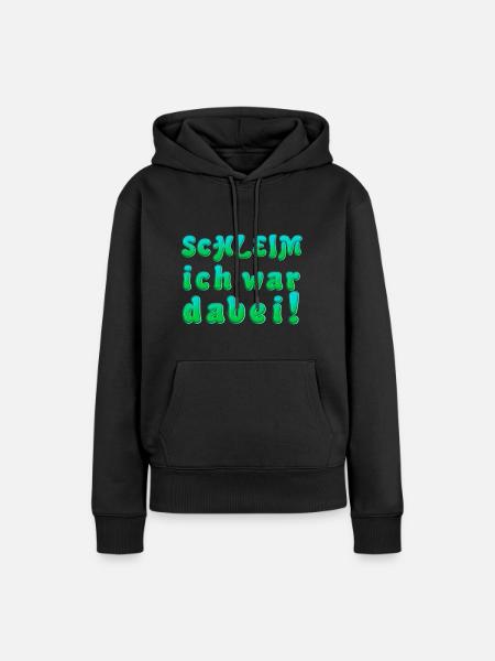 ich war dabei Schleim - Frauen Premium Bio Hoodie - Schwarz