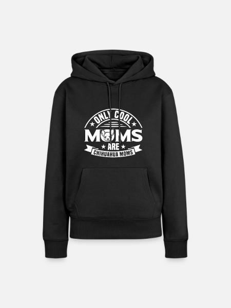 Chihuahua Lover Chihuahua Chihuahua Mother - Women’s Premium Organic Hoodie - black