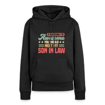 Meinen Schwiegersohn kennenlernen - Frauen Premium Bio Hoodie - Schwarz - Vorne - Julia (174cm)