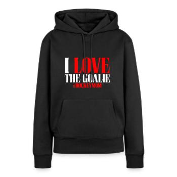 I Love The Goalie #hockeymom - Frauen Premium Bio Hoodie - Schwarz - Vorne - Julia (174cm)