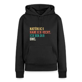 Eric Lustiger Spruch Vorname Name Eric - Frauen Premium Bio Hoodie - Schwarz - Vorne - Julia (174cm)