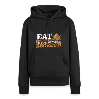 Eat Spaghetti To Forgetti Your Regretti 10 - Frauen Premium Bio Hoodie - Schwarz - Vorne - Julia (174cm)